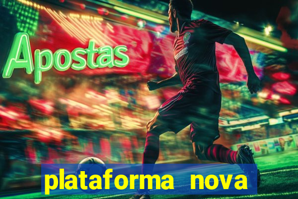 plataforma nova pagando bet